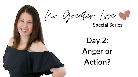 Anger or Action?