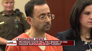 Michigan State will pay $500 million to Nassar survivors in settlement