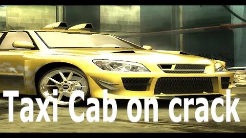 Need For Speed: Most Wanted (2005) random ass shit 1: Taxi on Crack.