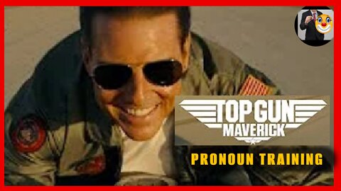 Top Gun Maverick: Pronoun Training