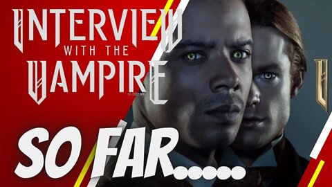 amc the interview with the vampire / review / is it worth watching