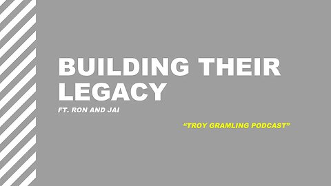 Ep 12: Building their Legacy | Feat. Ron & Jai