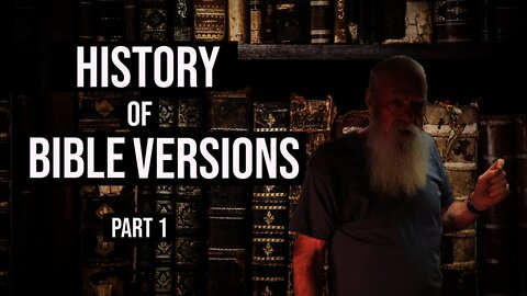 History of Bible Versions - Part 1