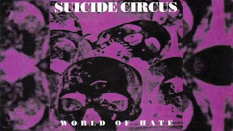 Suicide Circus - World Of Hate (1995) HD