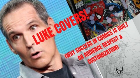 LUKE COVERS! (Why Success In Comics Is Built on Audience Respect & Customization)