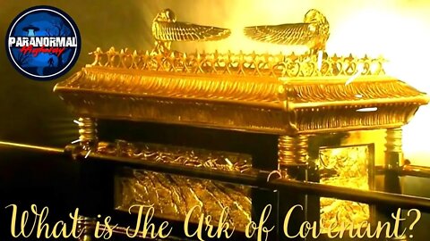 What is The Ark of The Covenant? & What killed King Tut?