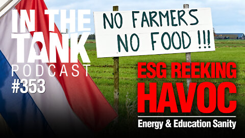 In The Tank #353: ESG Wreaking Havoc, Energy and Education Sanity