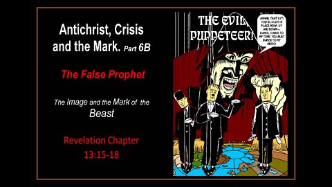 Antichrist, Crisis and the Mark Part 6B -- The Image and Mark of the Beast