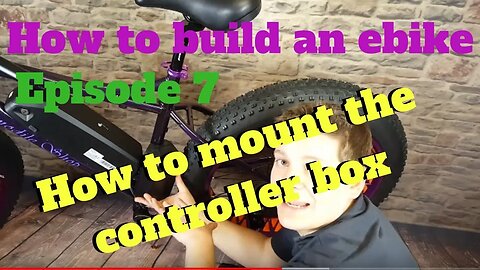 How to mount an ebike controller - Episode 7 of How to Build Your Own Ebike