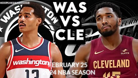 Cleveland Cavaliers vs Washington Wizards Full Game Highlights | Feb 25 | 2024 NBA Season
