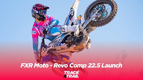 FXR Moto - Revo Comp 22.5 Launch