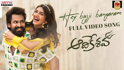 Hey Bujji Bangaram Full Video Song | Aadikeshava | Panja Vaisshnav Tej, Sreeleela | GV Prakash Kumar