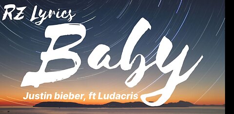 Baby | Justin bieber ft, Ludacris | Lyrics