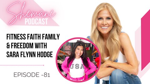 Episode 81: Fitness Faith Family and Freedom with Sara Flynn Hodge