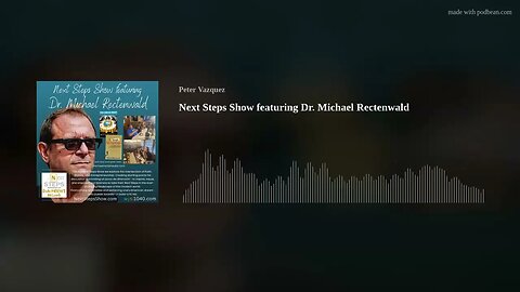 Next Steps Show featuring Dr. Michael Rectenwald
