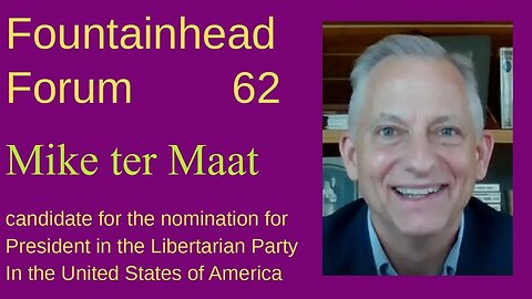 FF-62: Mike ter Maat (candidate for President in the Libertarian Party in the USA)