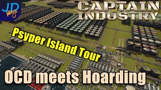 OCD Meets Hoarding Island Tour 🚜 Captain of Industry 👷 Psyper Island Tour