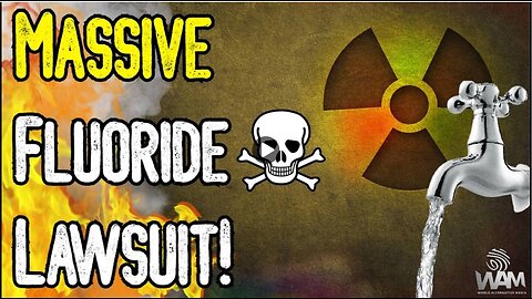 MASSIVE FLUORIDE LAWSUIT! - They're Poisoning The Water!