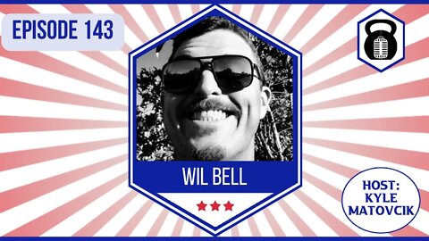 143 - Wine, Farming, Liberty and more w/ Wil Bell