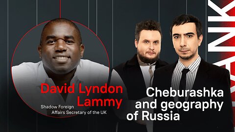 Cheburashka and geography of Russia / Prank with David Lammy