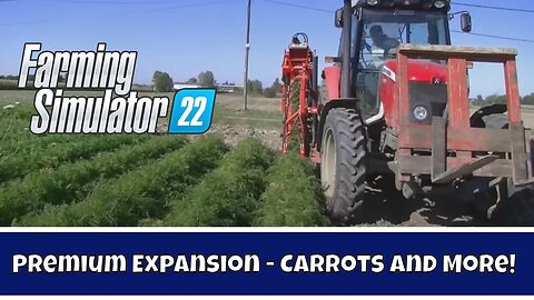 Farming Simulator 22 Premium Expansion - Getting Excited!!!