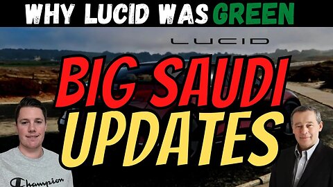 BIG Lucid Saudi Updates 🔥 3 More Lucid Studios Coming │ Why $LCID was Green