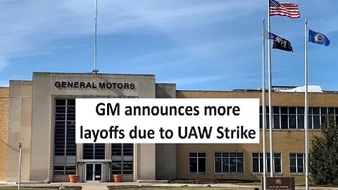 GM lays off 164 additional employees due to UAW strike, total layoff and strike numbers discussed