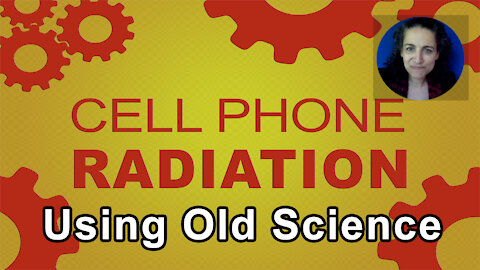 The FCC Uses Decades Old Science For Approved Cell Phone Radiation Limits - Theodora Scarato