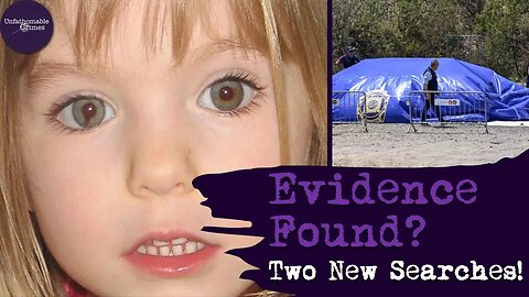 Evidence Found? and Two new searches! | Madeleine McCann | True Crime