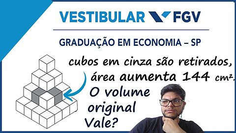 Questão 25 | Banca FGV |Graduação em Economia SP | Como calcular Volume do cubo e Superfície Geom.
