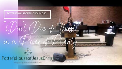 ThePHOJC LiveStream for Sunday 9-24-2021 : "Don't Die of Thirst in a River of Plenty"