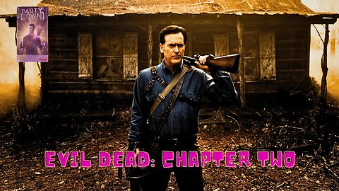 Evil Dead: The Game - Chapter Two || Party Downtown. 🧟🧟‍♂️⛓️🩸