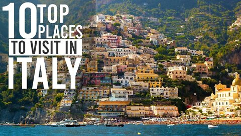 TOP 10 BEST PLACES TO VISIT IN ITALY