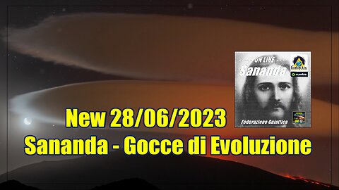 New 28/06/2023 Sananda - Gocce di Evoluzione