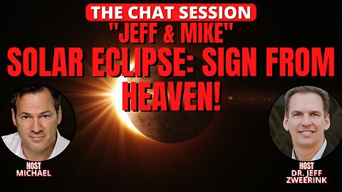 SOLAR ECLIPSE: SIGN FROM HEAVEN! | THE CHAT SESSION