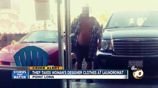 Thief takes woman's designer clothers at laundromat
