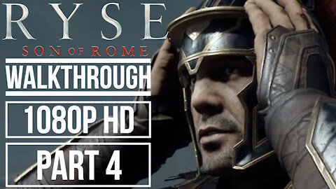 RYSE SON OF ROME Gameplay Walkthrough PART 4 No Commentary [1080p HD]