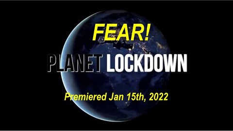 'Planet Lockdown: A Documentary' (Blocked, Banned & Censored on YT) [13.03.2022]