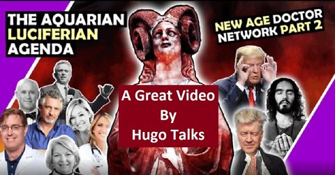 The Luciferian New Age Agenda - A Great Video By Hugo Talks
