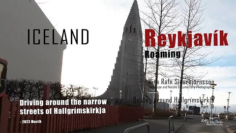 Iceland - Reykjavík Driving around the narrow streets of Hallgrímskirkja - 2023 March │ Part 78