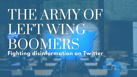 The Media Cover A Rouge Group of Boomers who Censor Disinformation On Twitter
