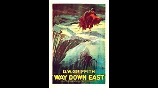 Way Down East (1920 film) - Directed by D. W. Griffith - Full Movie