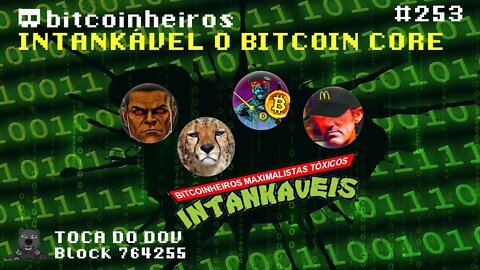 Bitcoin Core em perigo - Intankáveis com Alan e Miguel
