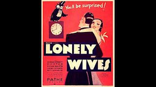 Lonely Wives (1931) } Directed by Russel Mack - Full Movie