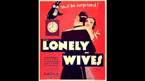 Lonely Wives (1931) } Directed by Russel Mack - Full Movie