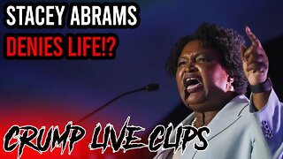 Stacey Abrams DENIES LIFE!?