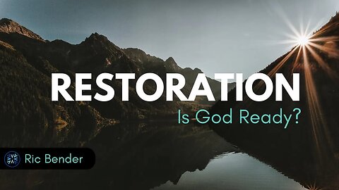 Does God Want To RESTORE The Nation?