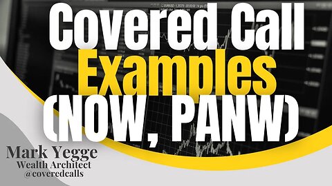 Covered Call Examples - NOW, PANW