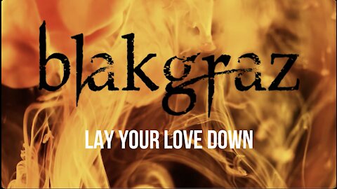 Lay Your Love Down by Blakgraz