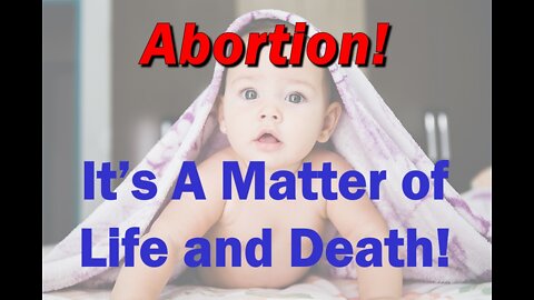 Abortion: A Matter of Life and Death, Pastor Scott Mitchell